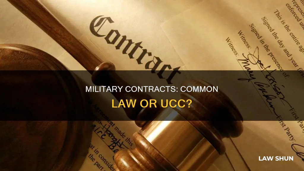 is a military contract common law or ucc