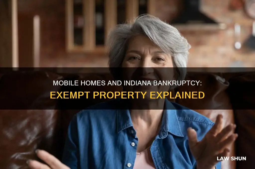 is a mobile home exempt property under indiana bankruptcy law