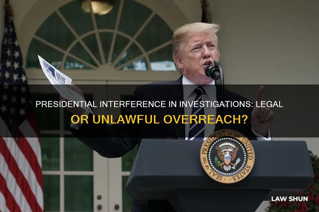 is a president interfering in an investigation against the law