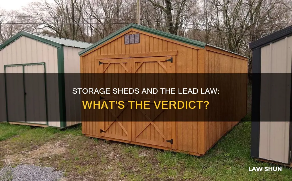 is a storage shed applied to the lead law