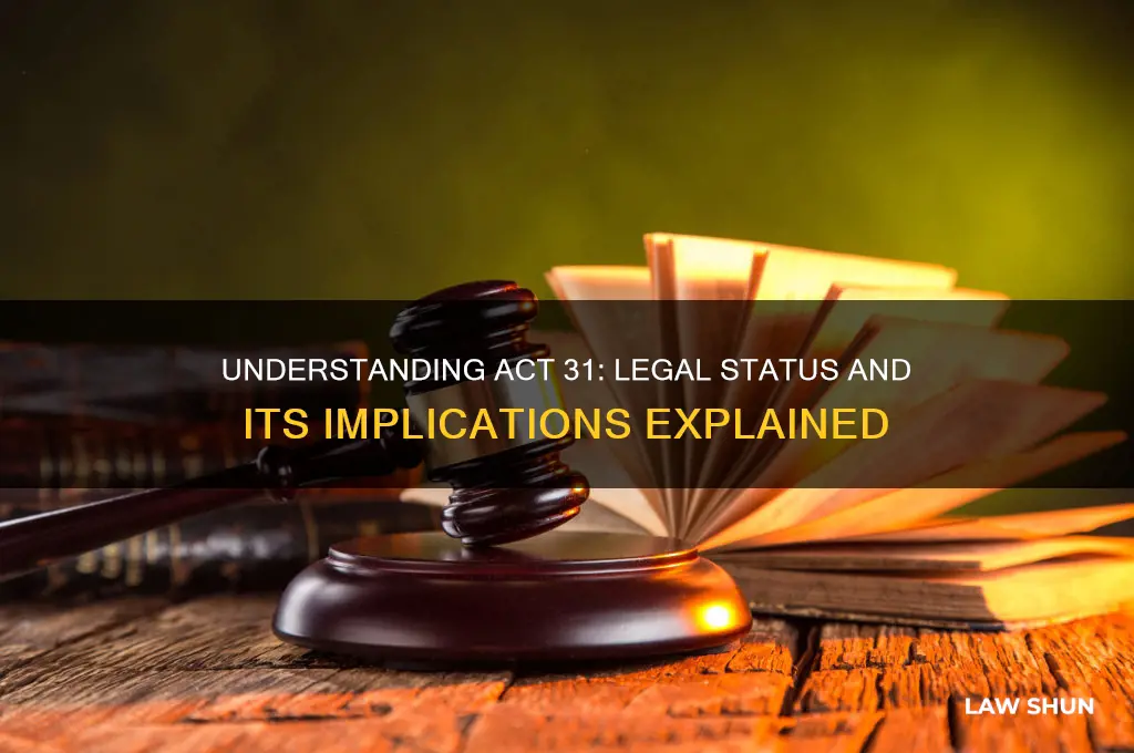 is act 31 a law