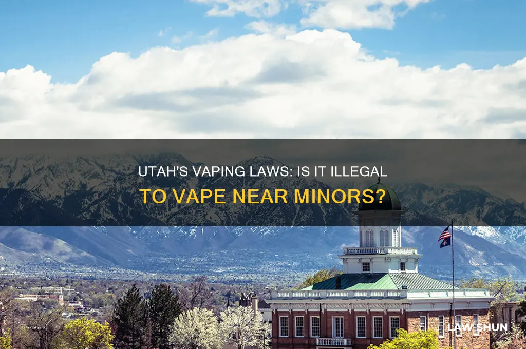 is against the law in utah to vape around minors