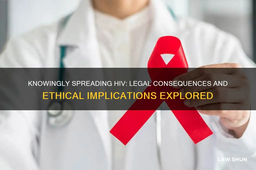 is against the law to knowingly infect others with hiv