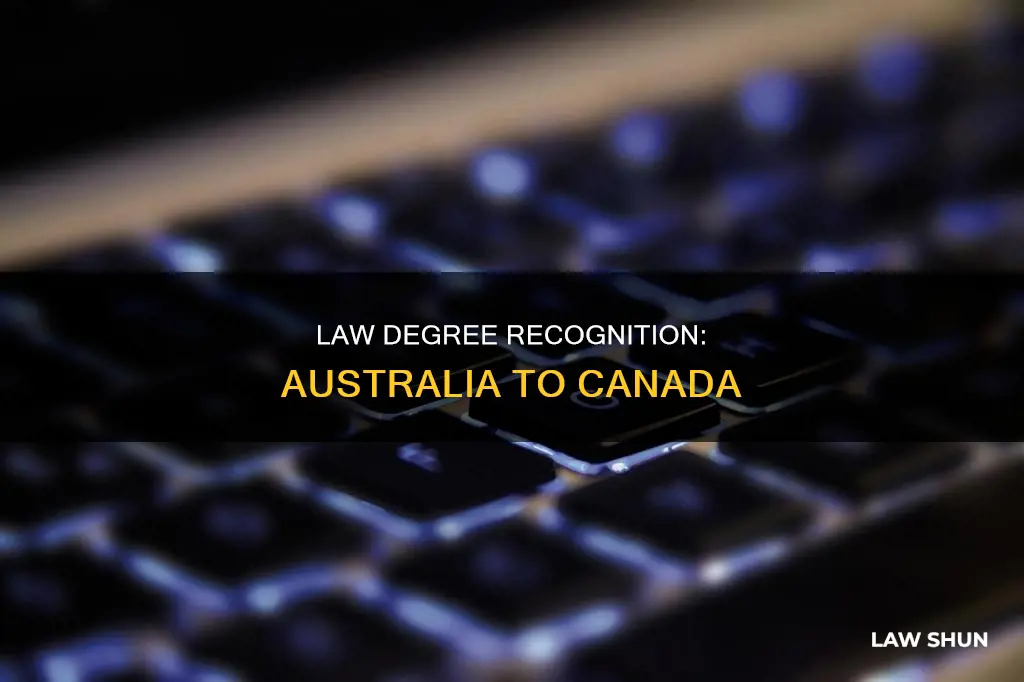 is an australian law degree recognised in canada
