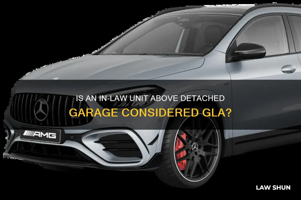 is an in-law unit above detached garage considered gla
