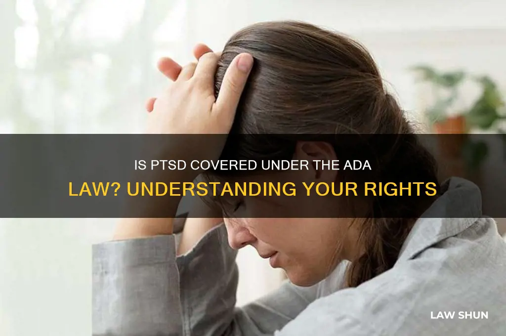 is anoyone that has ptsd coverwed uner the ada law