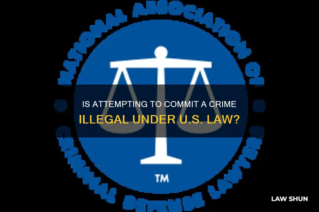 is attempt to comit a crime a crime us laws