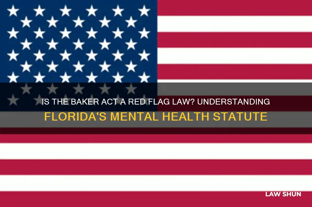 is baker act a red flag law