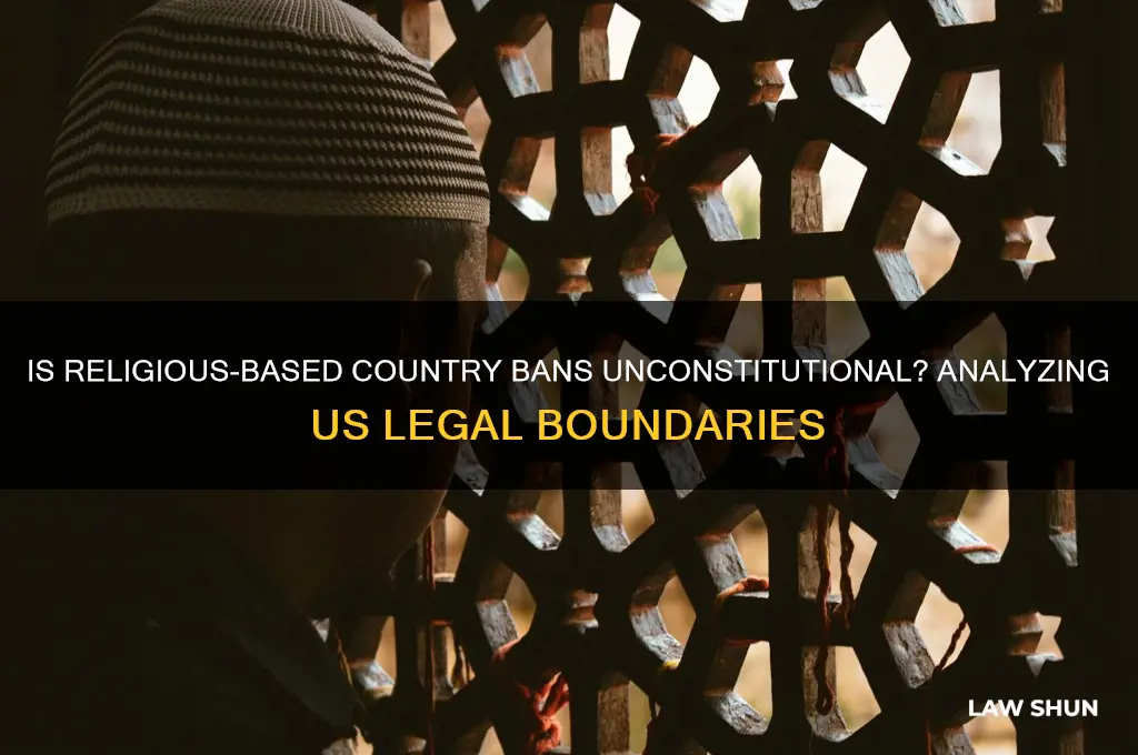 is banning countries based on religion against us law