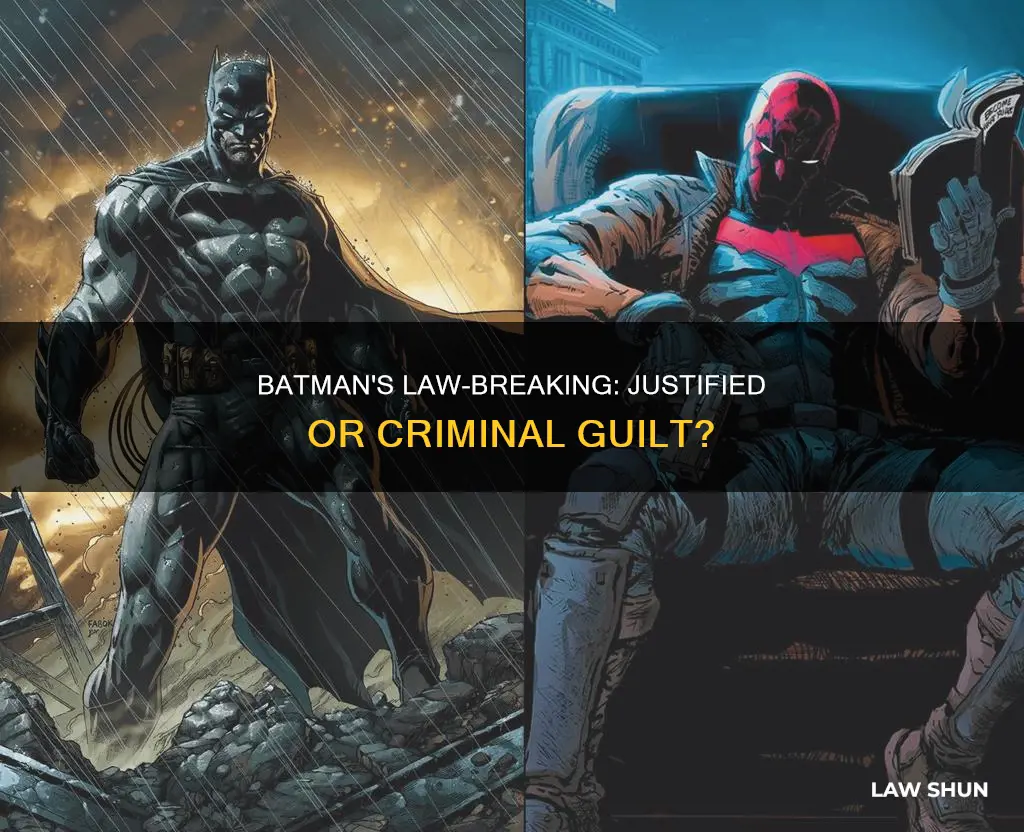 is batman guilt for breaking the law