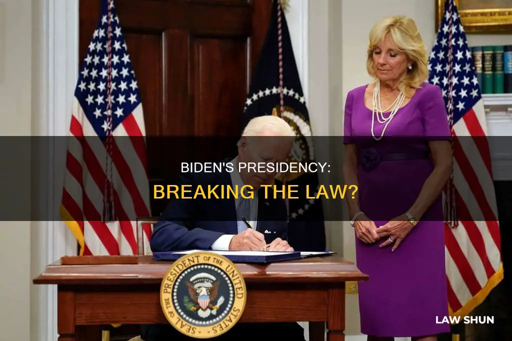 is biden breaking the law