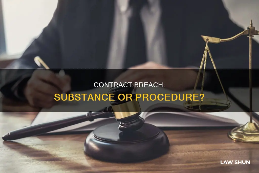 is breach of contract under substantive or procedural law