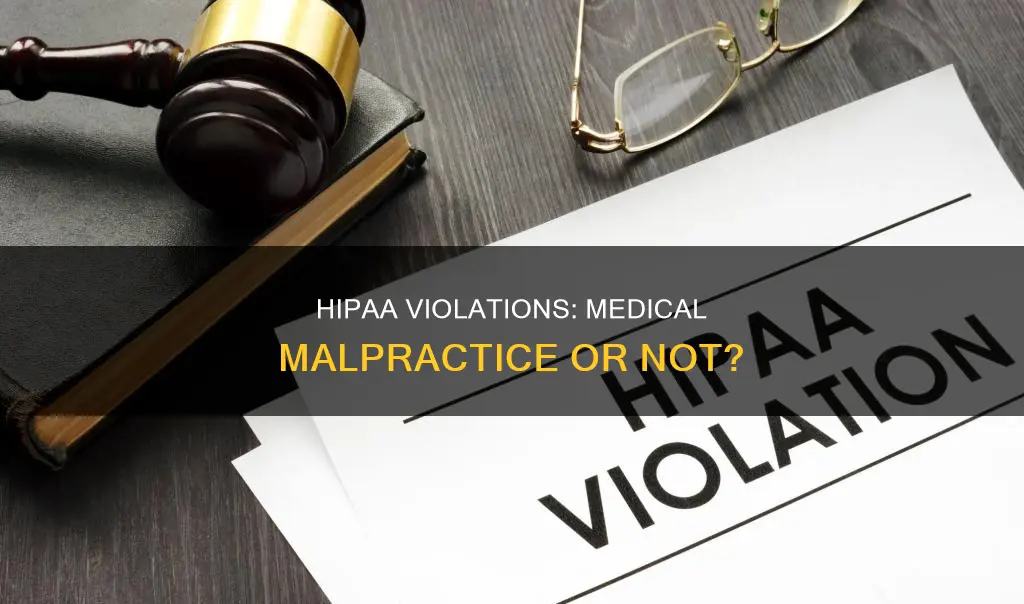 is breaking the hipaa law medical malpractice