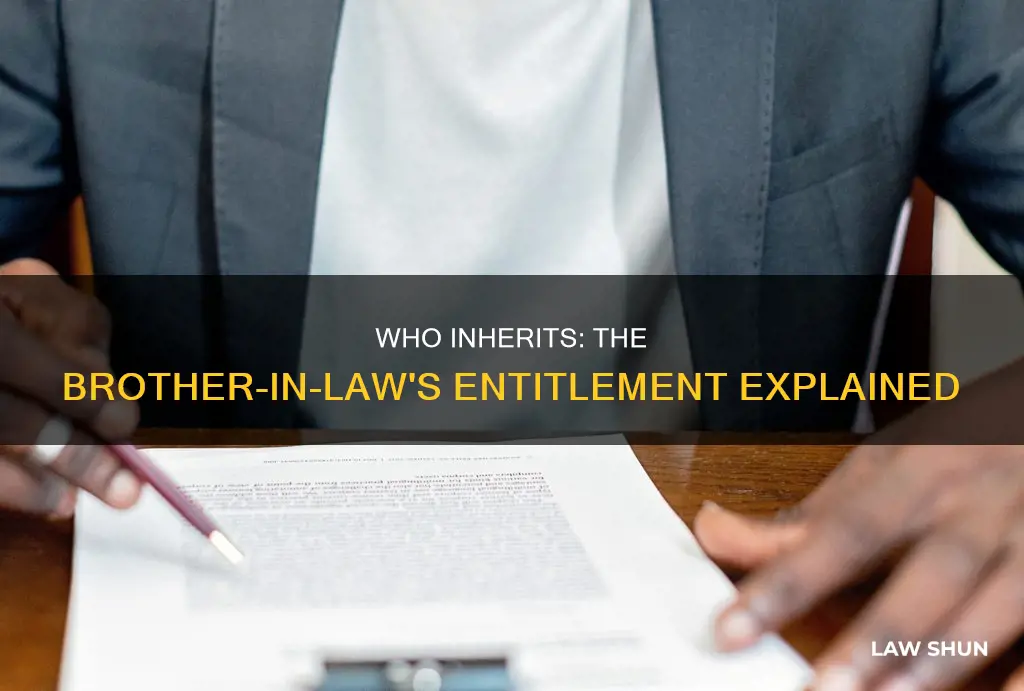is brother in law of the deceased entitled to inheritience