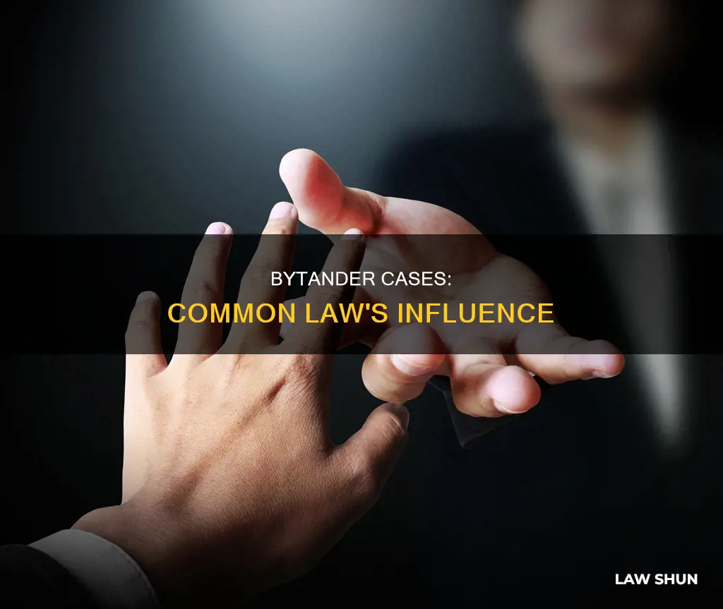 is bytander cases a part of common law