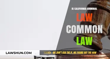 California Criminal Law: Common or Uncommon?