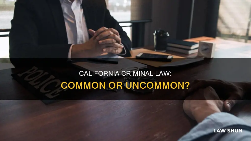 is california criminal law common law