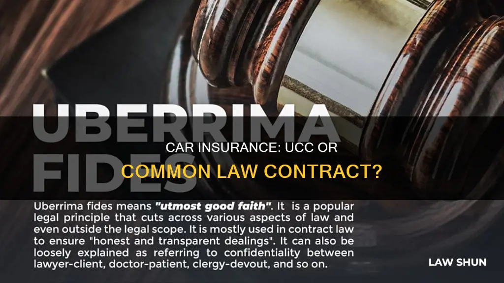 is car insurance and ucc or common law contracr