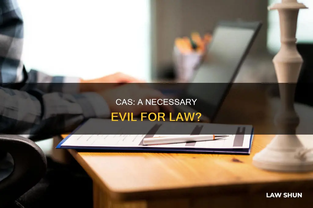 is cas needed law
