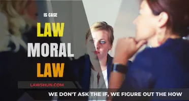 Case Law vs Moral Law: A Complex Relationship