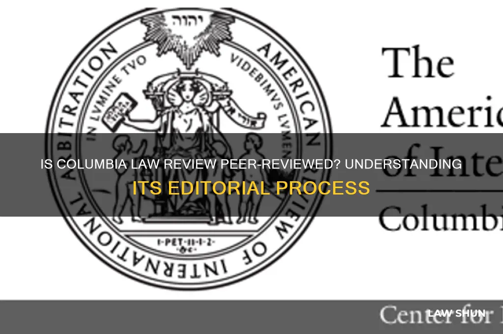 is columbia law review peer reviewed