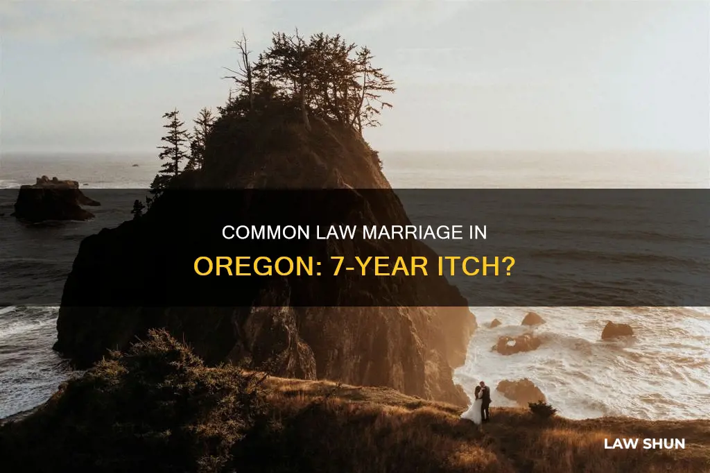 is common law marriage in oregon 7 years