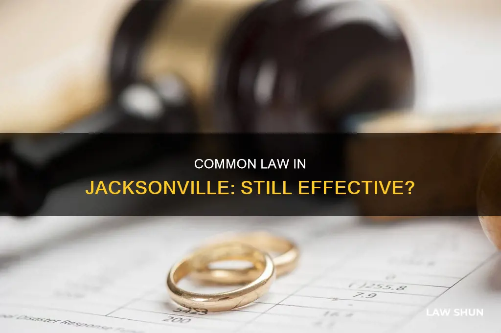 is common law still effective it in jacksonville florida