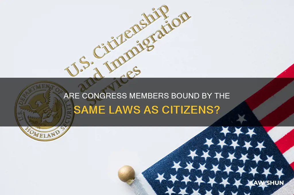 is congress subject to the same laws as private citizens