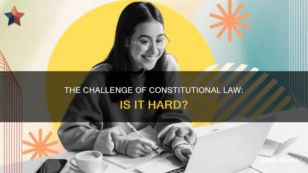 is constitutional law hard