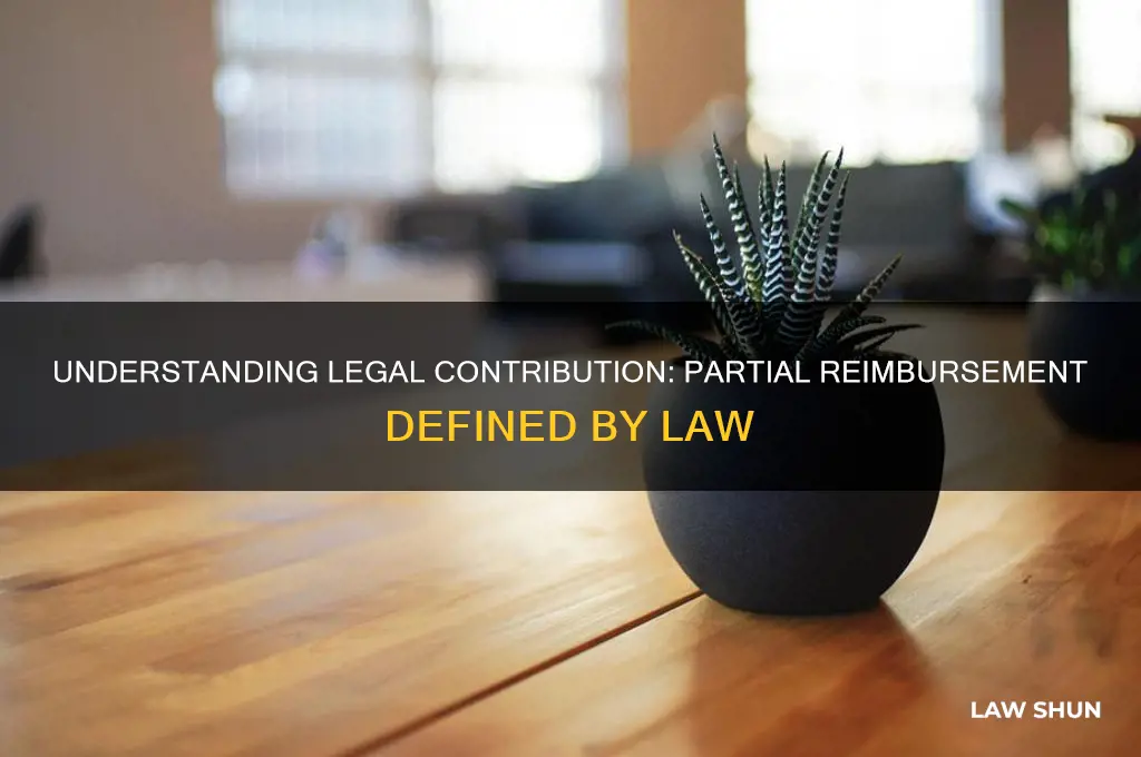is contribution is defined as in law as partial reimbursement