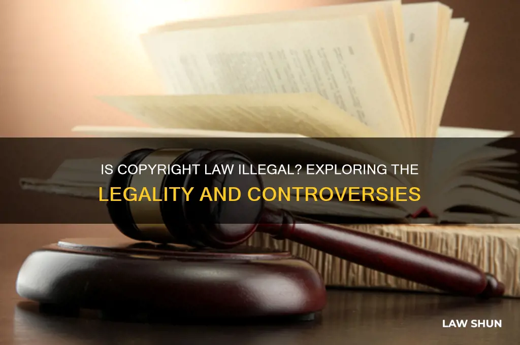 is copyright law illegal