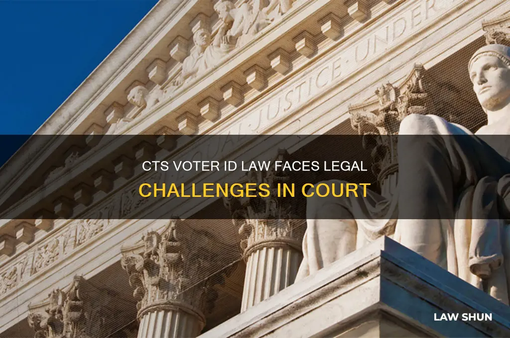 is cts voter id law being challenged in court