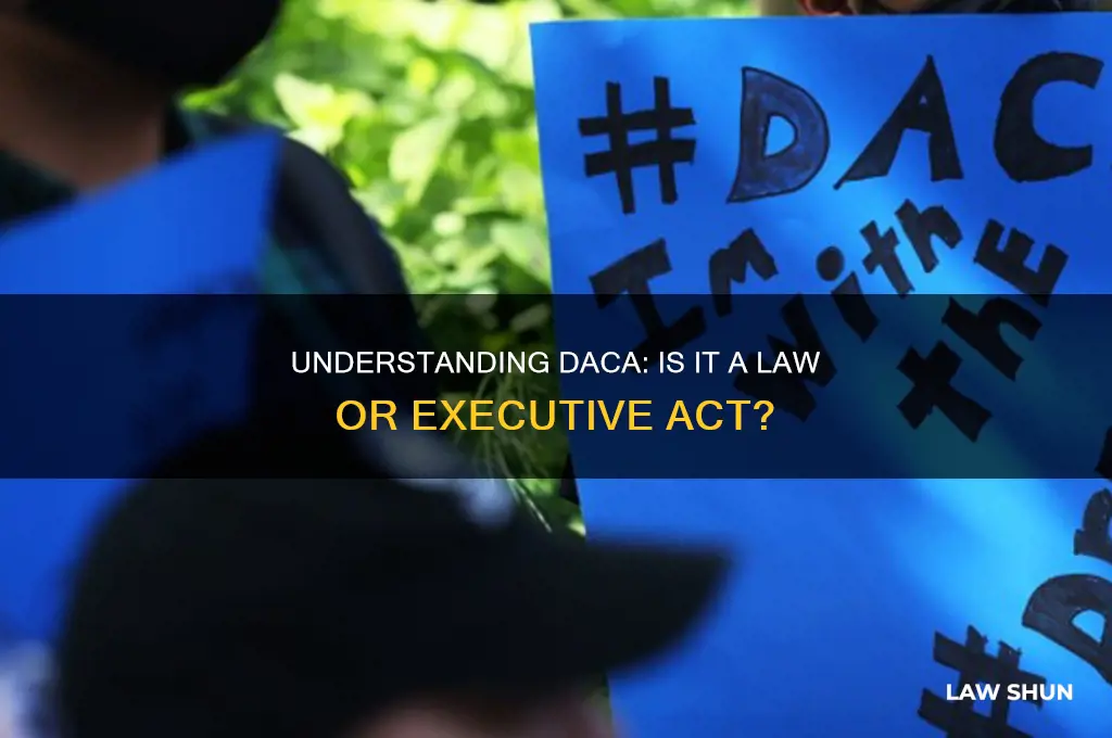 is daca a law or an act