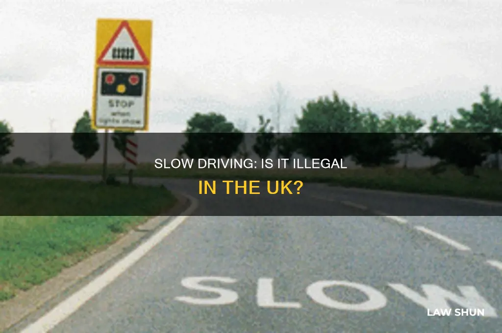 is driving too slow against the law uk