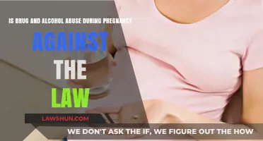 Pregnancy and Substance Abuse: Legal Consequences of Drug and Alcohol Use
