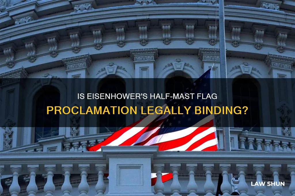 is eisenhowerz proclamatio about flag at half mast a law