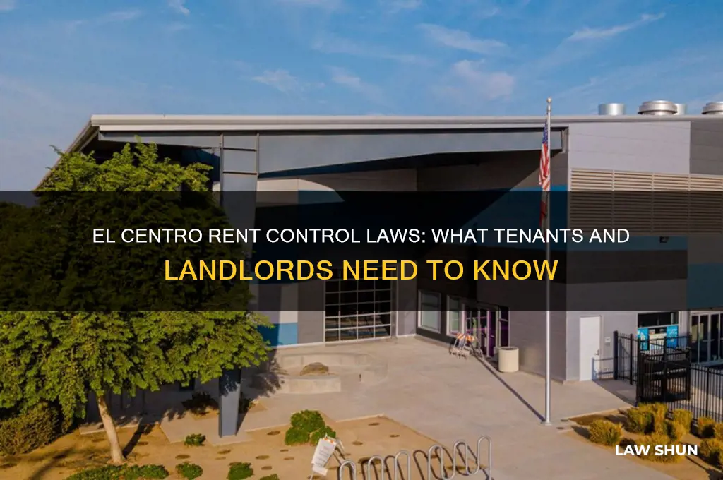 is el centro rent control laws in el centro ca