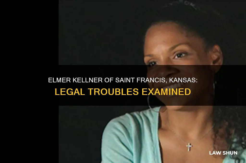 is elmer kellner of saint francis kansas ever brokenthe law