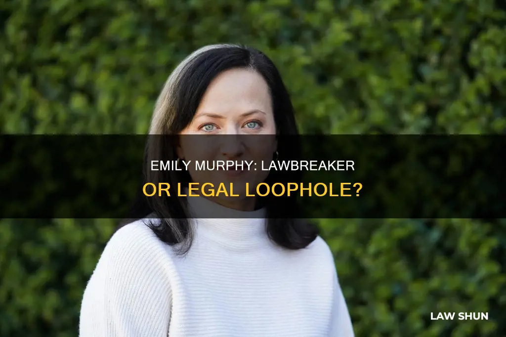 is emily murphy breaking the law