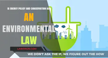 Is the Energy Policy and Conservation Act an Environmental Law?