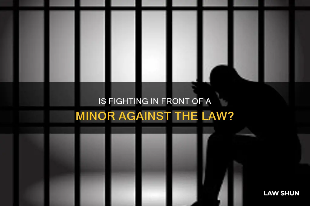 is fighting in front of a minor against the law