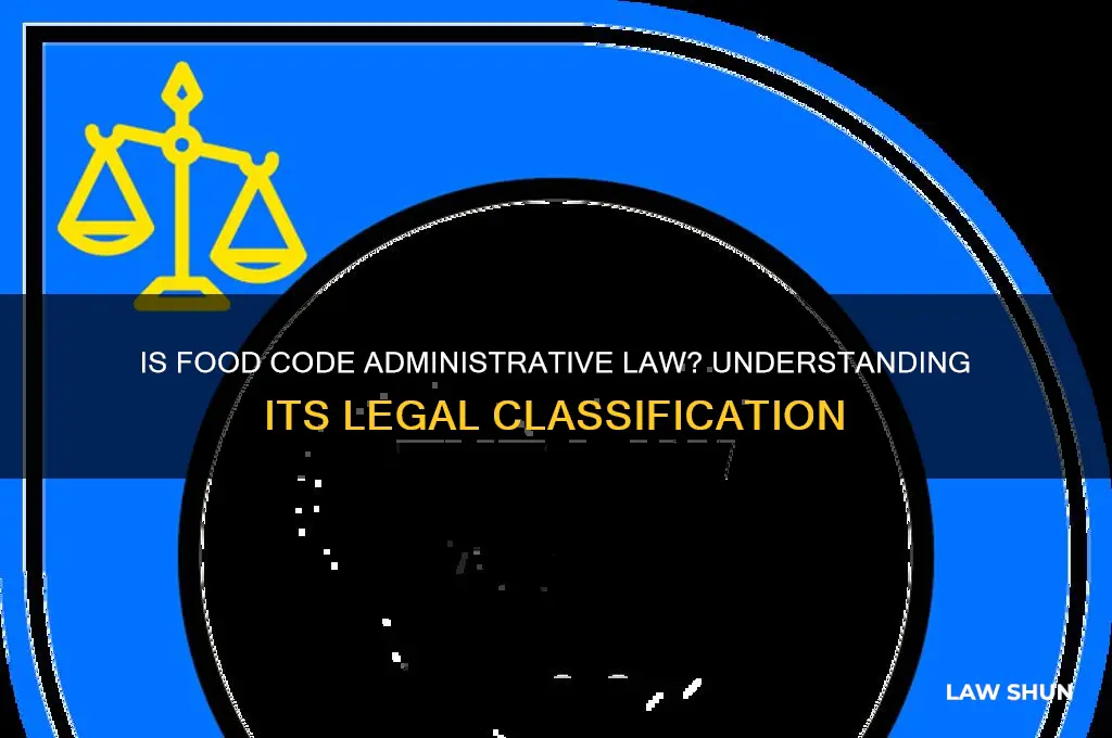 is food code an administrative law