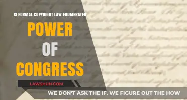 Is Formal Copyright Law a Congressional Enumerated Power?