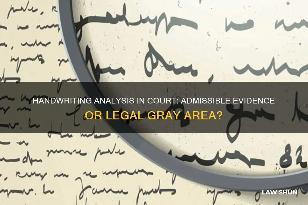 is handwriting analysis admissible in a court of law