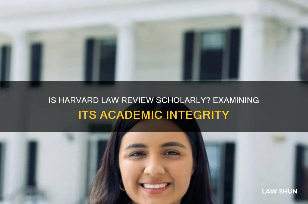 is harvard law review scholarly