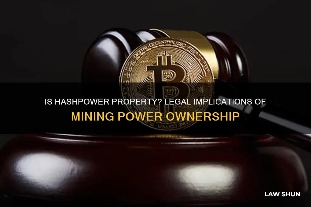 is hashpower property law