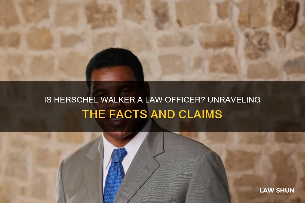 is herschel walker a law officer