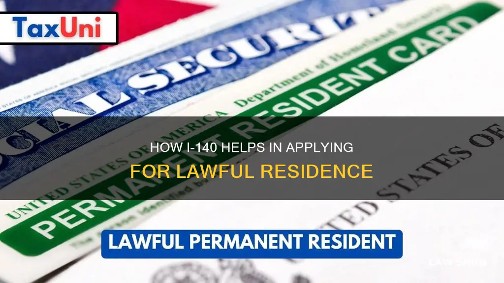 is i140 apply for lawful residence