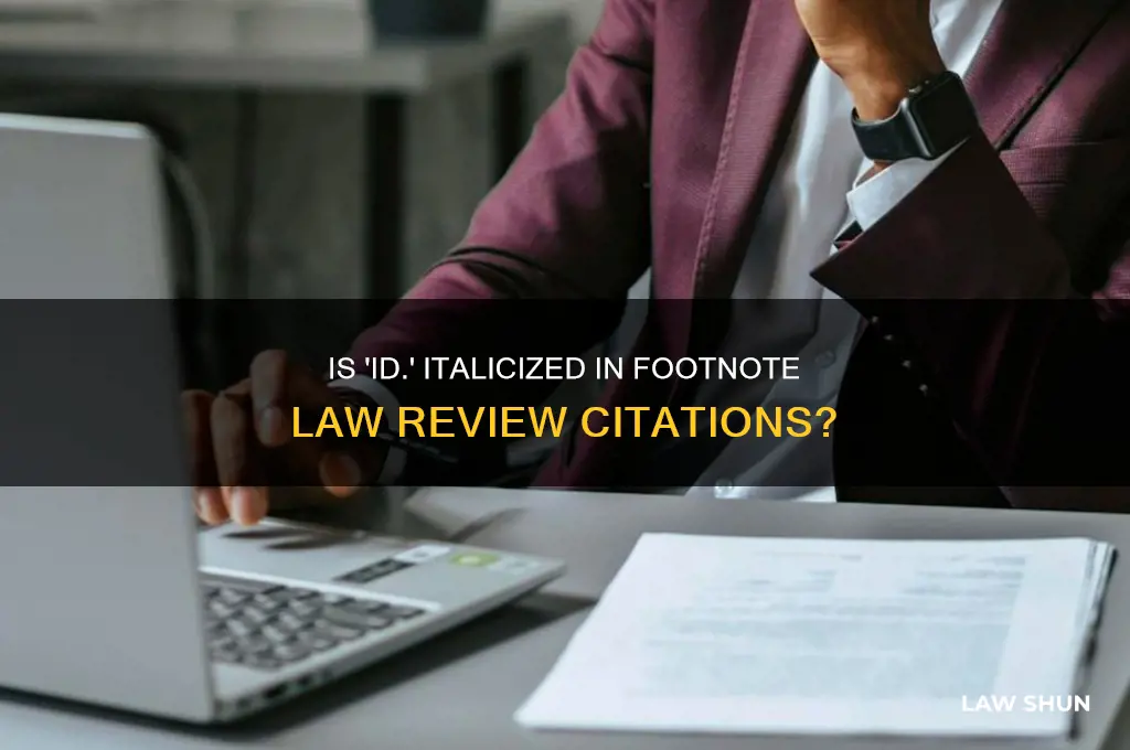Is 'Id.' Italicized In Footnote Law Review Citations? | LawShun