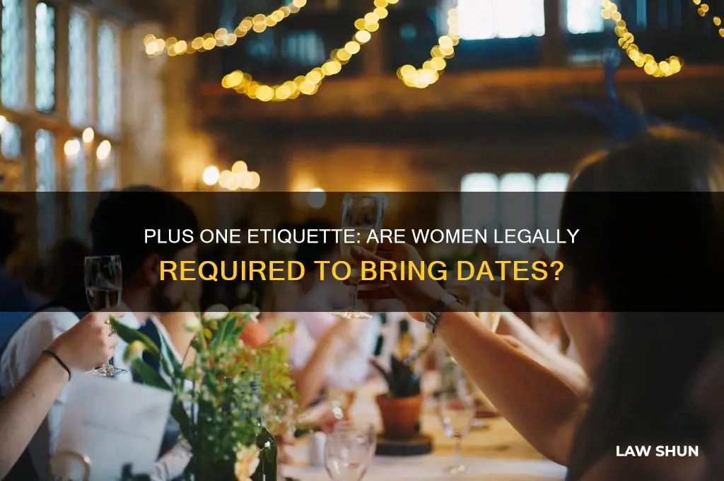 is it a law for women to bring plus ones